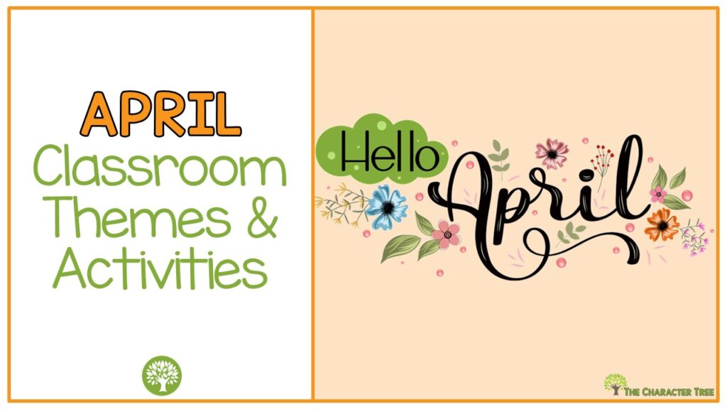 April Classroom Themes & Activities