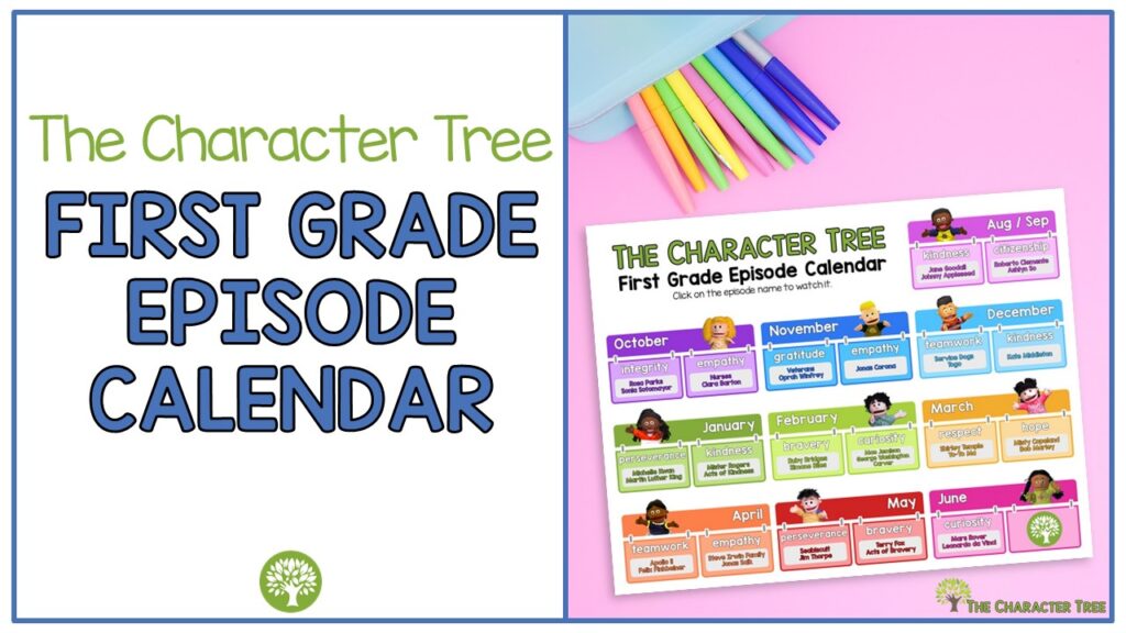 The Character Tree First Grade Episode Calendar. Colorful character education calendar for teacher planning on a pink background with colorful pens.