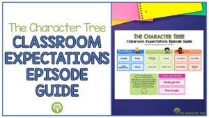 The Character Tree Classroom Expectations Episode Guide. Colorful character education calendar for teacher planning on a navy background with colorful notebooks.